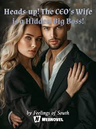 Heads-up! The CEO's Wife is a Hidden Big Boss!